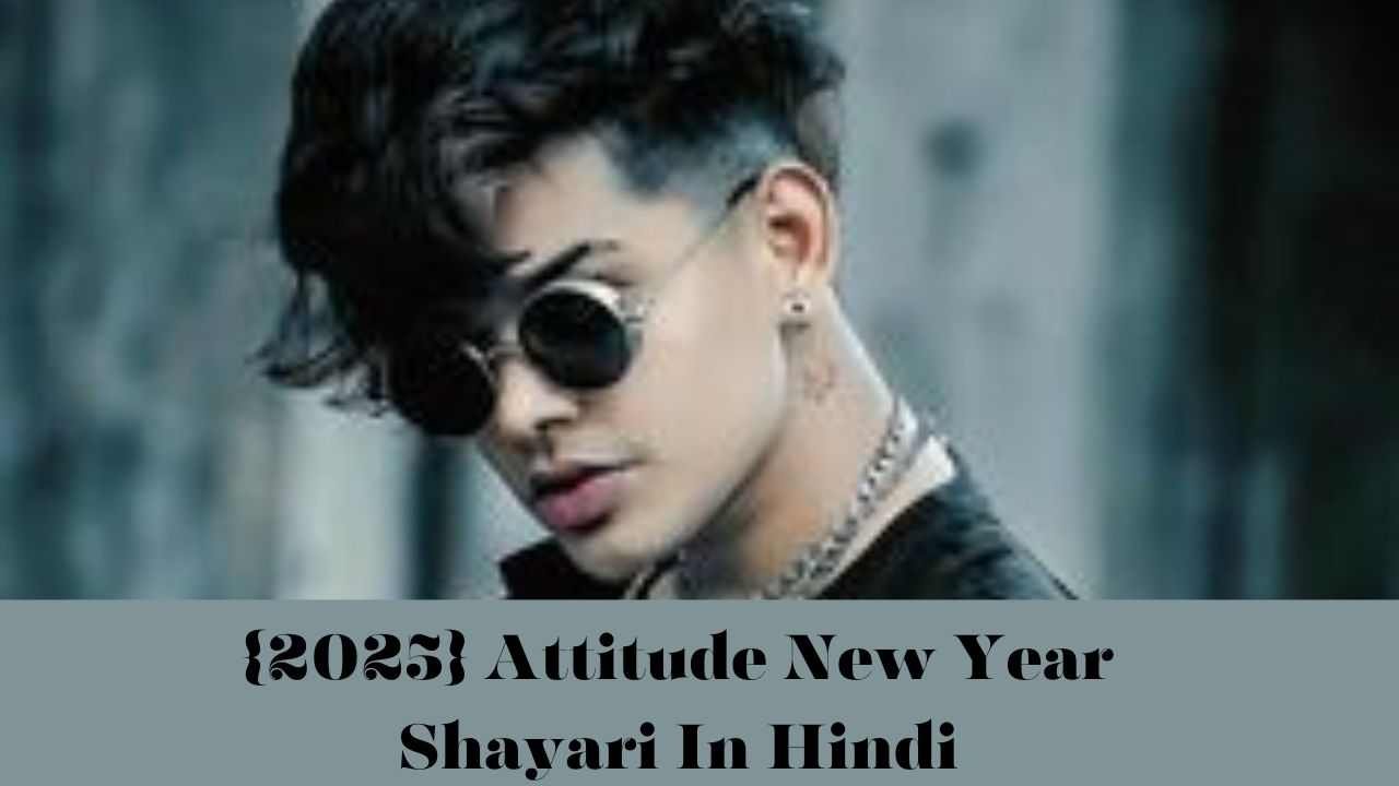 {2025} Attitude New Year Shayari In Hindi